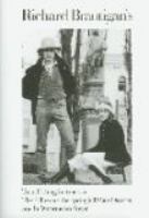 Similar Items: Richard Brautigan's trout fishing in America ; The pill  versus the Springhill mine disaster ; and, In watermelon sugar